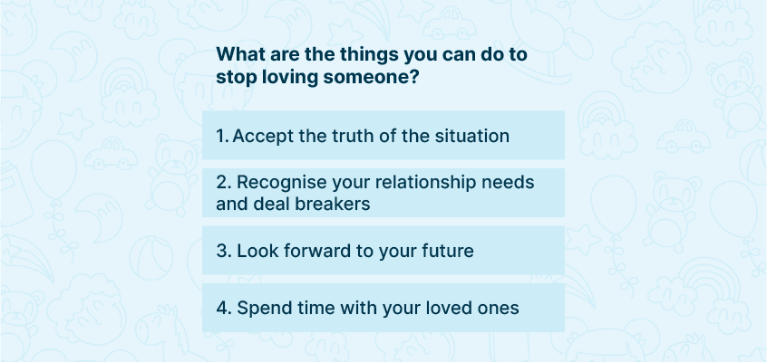 4 ways to stop loving someone