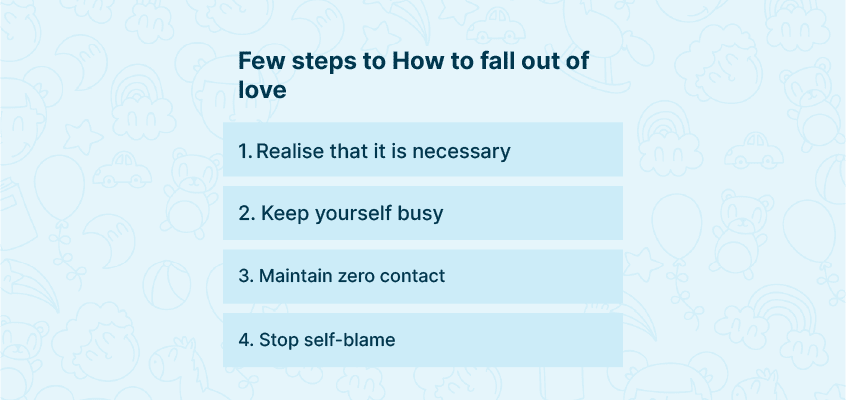 Ways to fall out of love