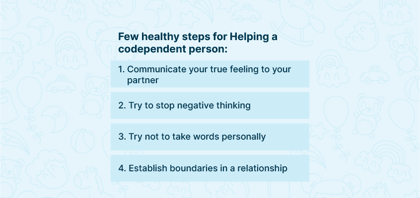 Healthy steps for helping a codependent person