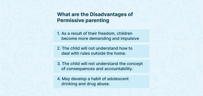 Disadvantages of permissive parenting 