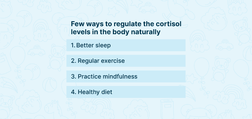 Regulate the cortisol levels in the body naturally 