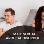Effects of Female Sexual Arousal Disorder on Your Mental Health and Relationship