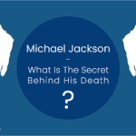 Michael Jackson - What Is The Secret Behind His Death