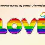 How Do I Know My Sexual Orientation?