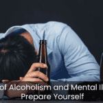 The Relapse of Alcoholism and Mental Illness: How To Prepare Yourself.