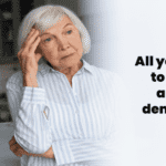 Dementia: Important facts You Need To Know
