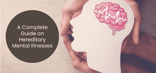 Hereditary Mental Illness