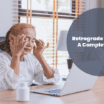 Retrograde Amnesia: What you should do if you have it