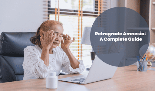 Retrograde Amnesia: What you should do if you have it