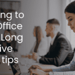 Returning to Work/Office after a Long Time: 5 Helpful Tips