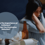 Accepting criticism and Delusion: The Important fact
