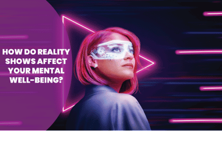 The Reality Show Affects your Mental Health