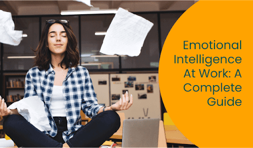 Emotional Intelligence At Work