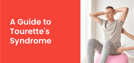 A Guide to Tourette’s Syndrome
