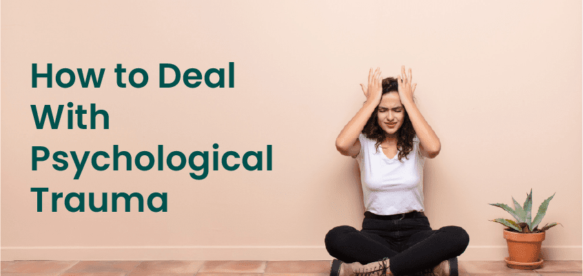 How To Deal With Psychological Trauma how-to-deal-with-psychological-trauma