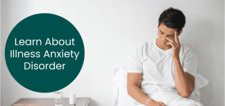 Learn About Illness Anxiety Disorder