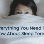 Everything You Need To Know About Sleep Terrors
