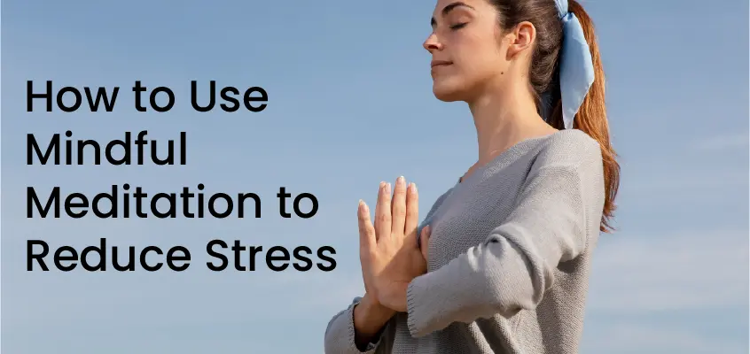 Meditazione per ridurre lo stress