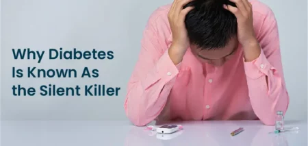 Why Diabetes Is Known As the Silent Killer