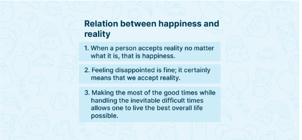 Relation between happiness and reality 