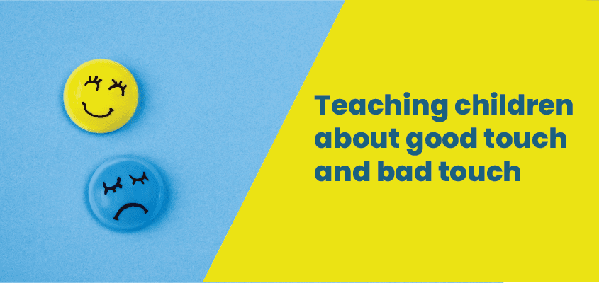 How to teach children about Good touch and bad touch