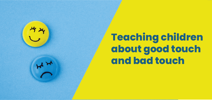 How to Teach Children About Good Touch and Bad Touch