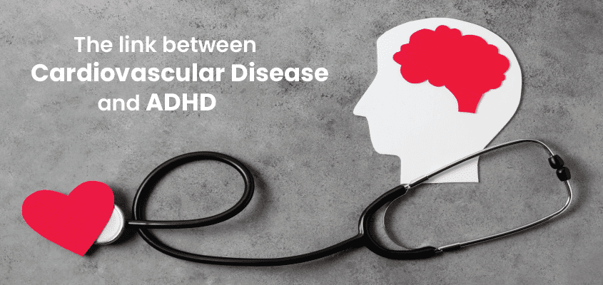 The link between cardiovascular disease and ADHD