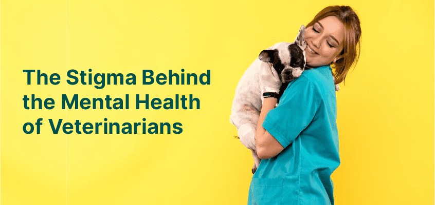 The Stigma Behind the Mental Health of Veterinarians