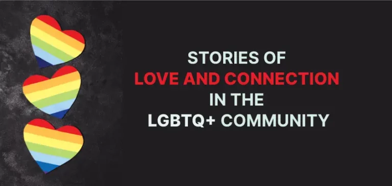 Love And Connection In The LGBTQ community : 6 Secret Ways Love Strengthen The LGBTQ+ Community