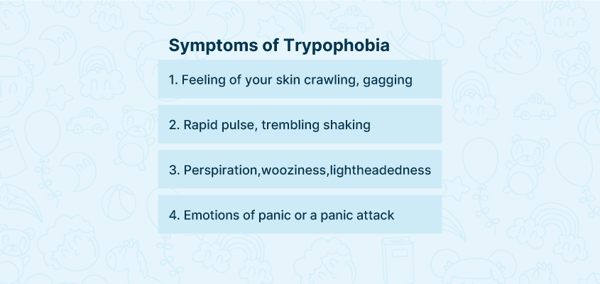 Symptoms of trypophobia
