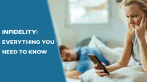 INFIDELITY EVERYTHING YOU NEED TO KNOW