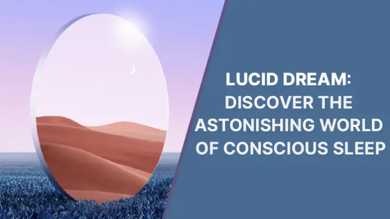 Lucid dream: Discover the astonishing world of conscious sleep.