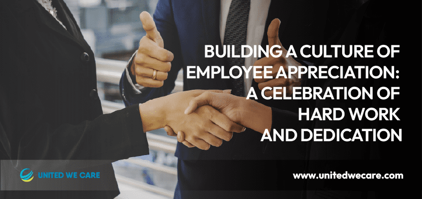 Employee Appreciation: A Celebration of Hard Work and Dedication