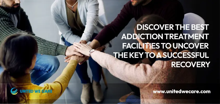 Discover The Best Addiction Treatment Facilities To Uncover The Key To A Successful Recovery.