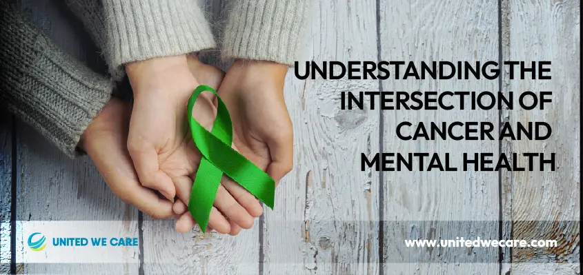 Understanding the Intersection of Cancer and Mental Health