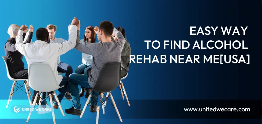 Easy Way to Find Alcohol Rehab Near Me[USA]