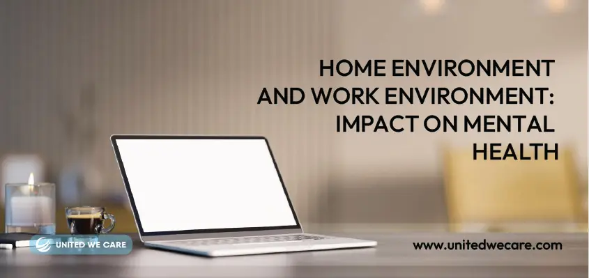Home Environment And Work Environment: Impact On Mental Health