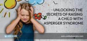 Unlocking the Secrets of Raising a child with Asperger Syndrome