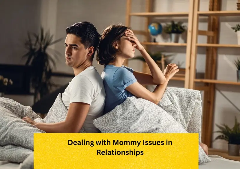 Dealing with Mommy Issues in Relationships