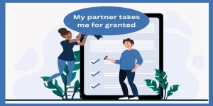 my partner takes me for granted