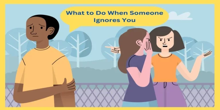 What To Do When Someone Ignores You: Secret, Surprising Tips To Handle With It