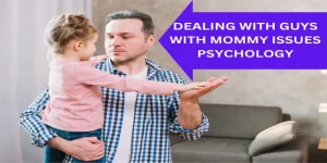 guys with mommy issues psychology