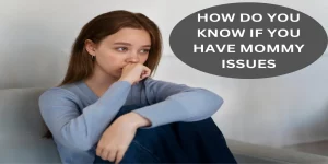 if you have mommy issues