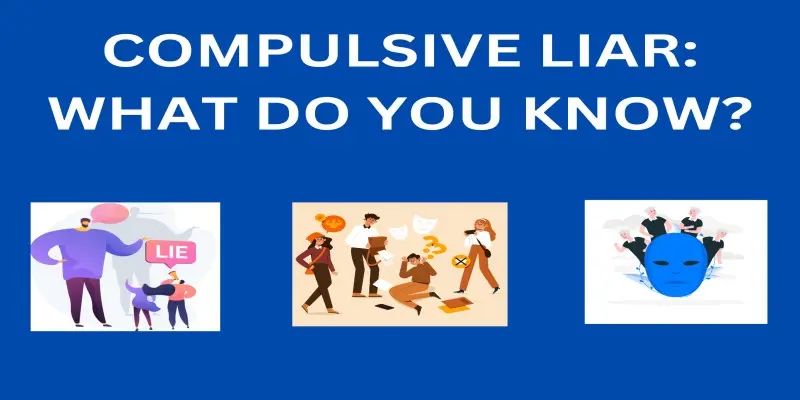 Compulsive Liar: 4 Secret Tips To Cope With It