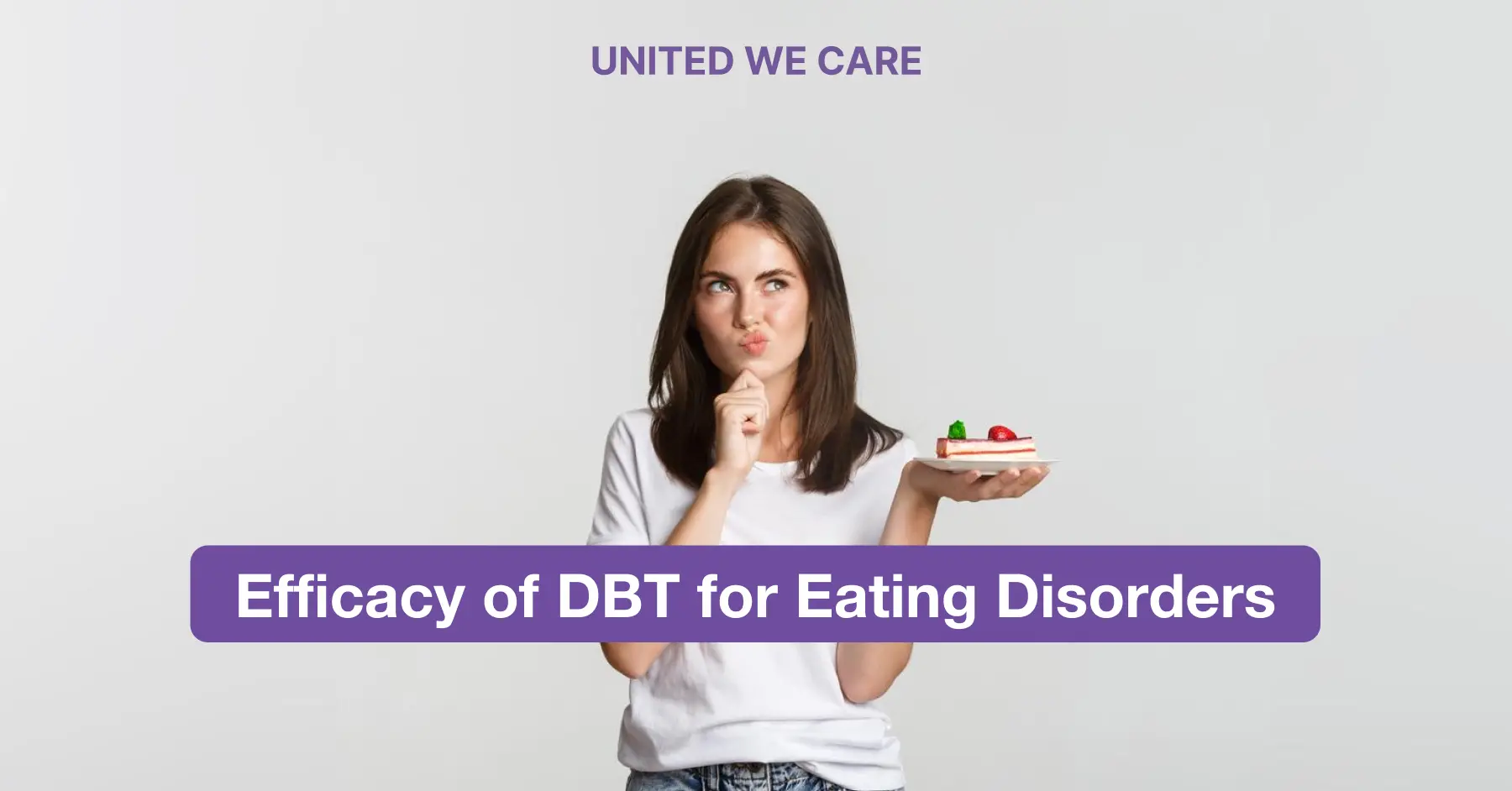 DBT for Eating Disorders: Effective Strategies to Beat Eating Disorders