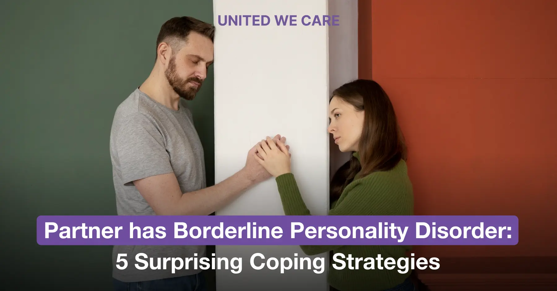 Partner hat Borderline-Persönlichkeitsstörung: 5 überraschende Bewältigungsstrategien