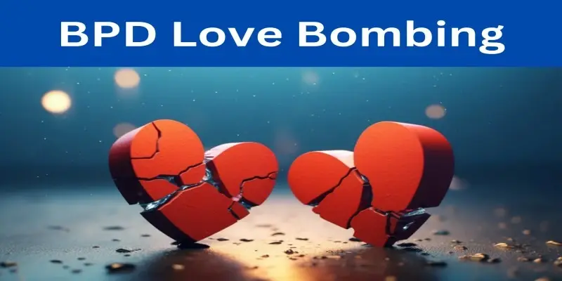 BPD Love Bombing: What to Know