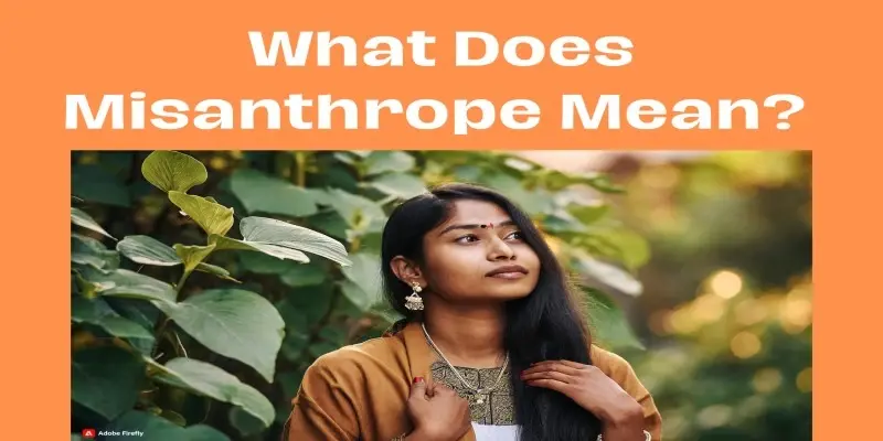 What Does Misanthrope Mean?