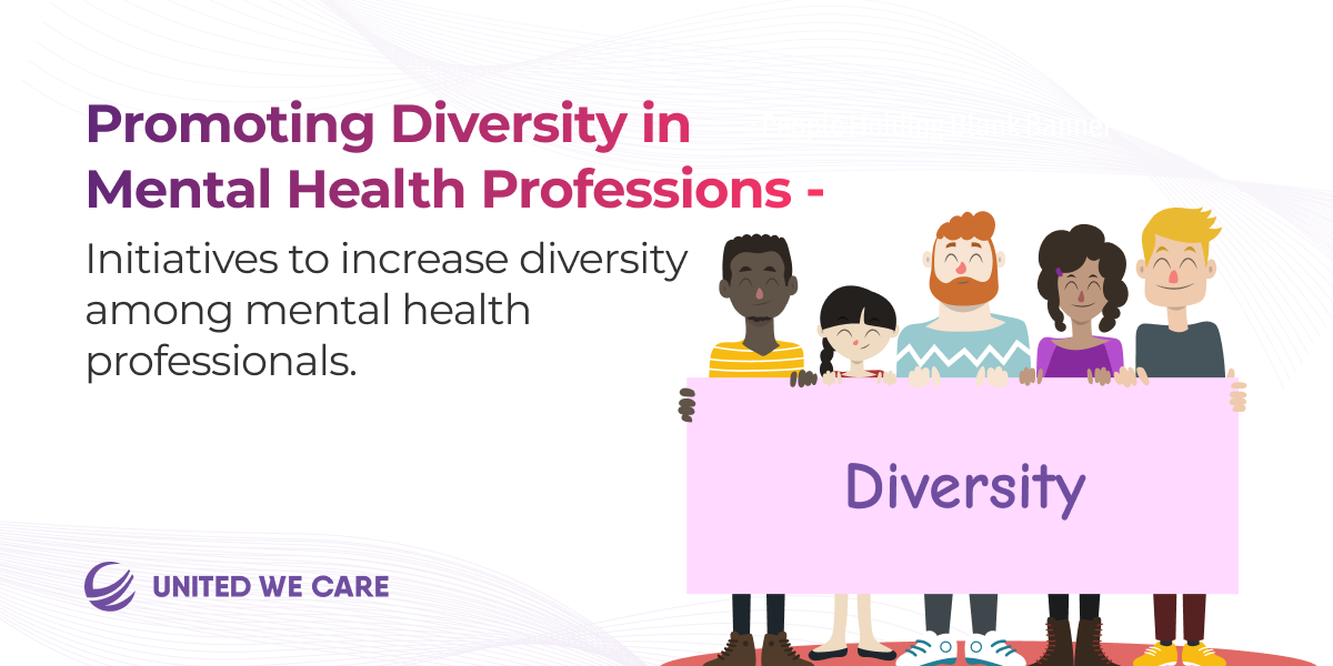Promoting Diversity in Mental Health Professions – Initiatives to increase diversity among mental health professionals