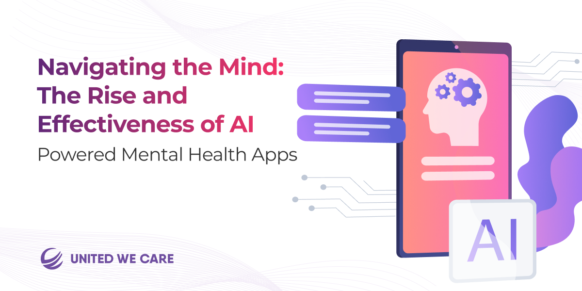 Navigating the Mind: The Rise and Effectiveness of AI-Powered Mental Health Apps